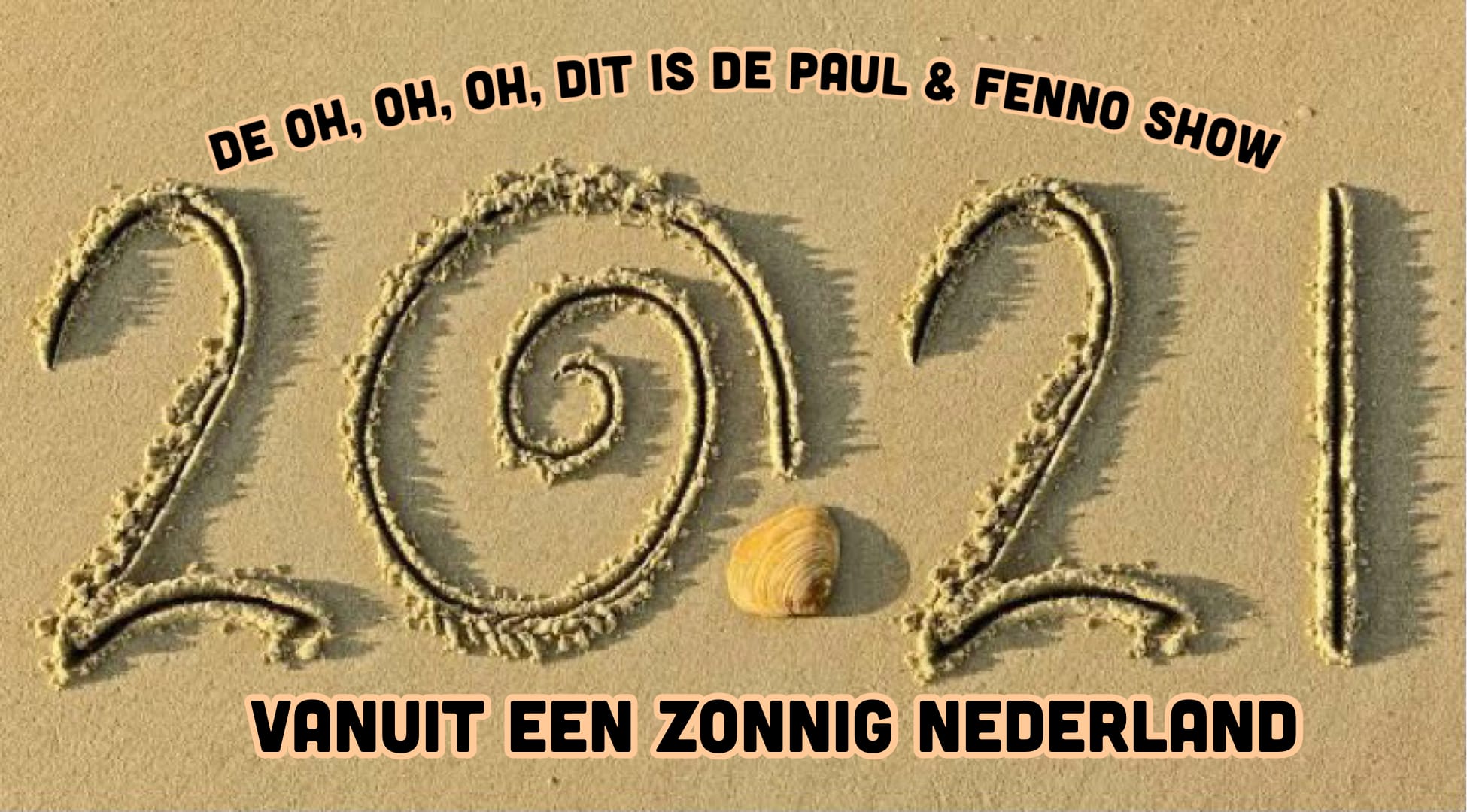 Oh, Oh, Oh, Dit is de Paul & Fenno Show