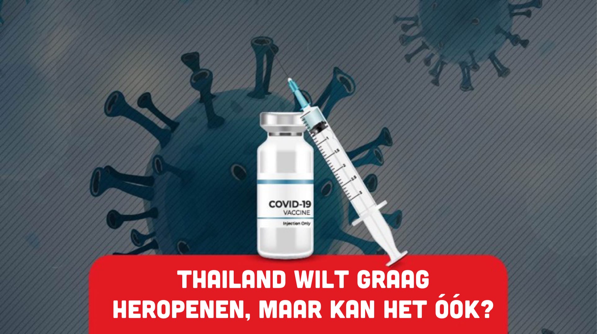 Zal de heropening van Thailand wel of niet doorgaan, nu de Minister van gezondheid aan het twijfelen is geslagen