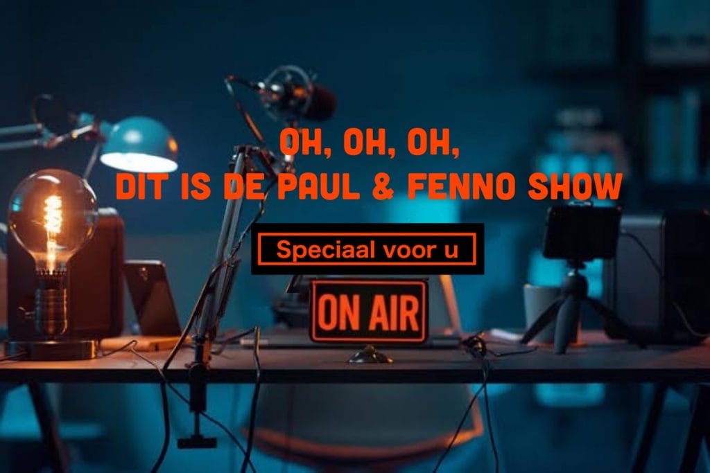 Oh, Oh, Oh, Dit is de Paul & Fenno Show