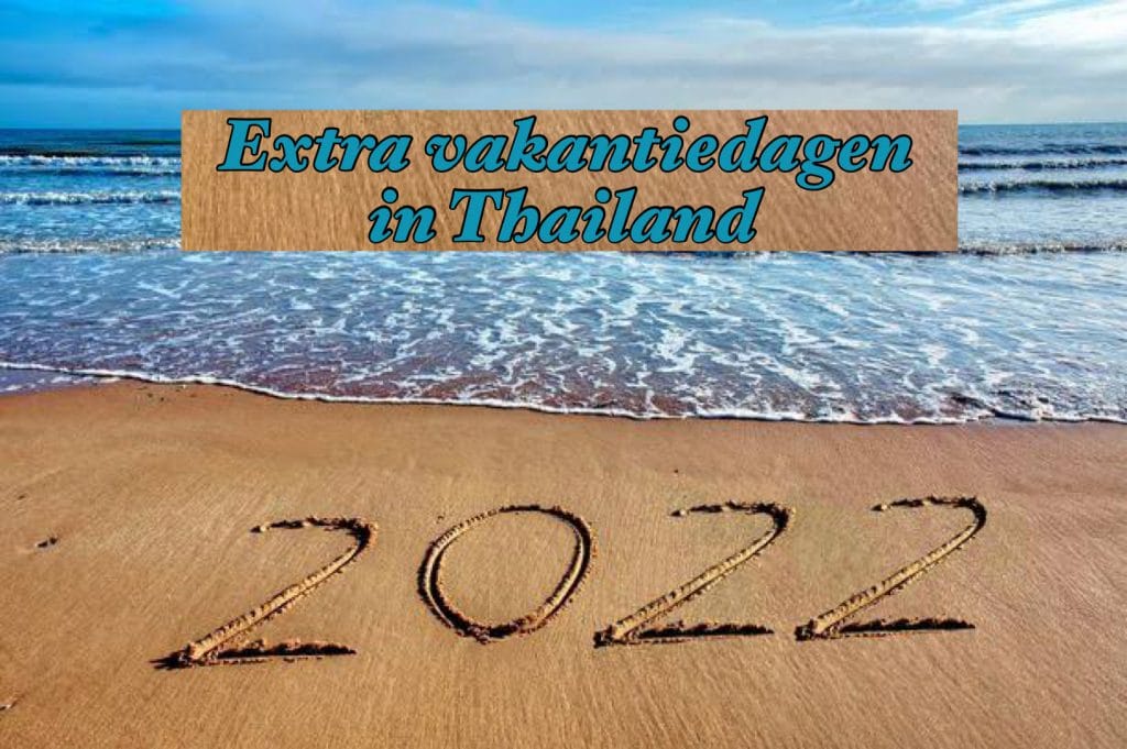 Thaise regering kondigt 4 extra feestdagen in 2022 aan om binnenlands toerisme te stimuleren