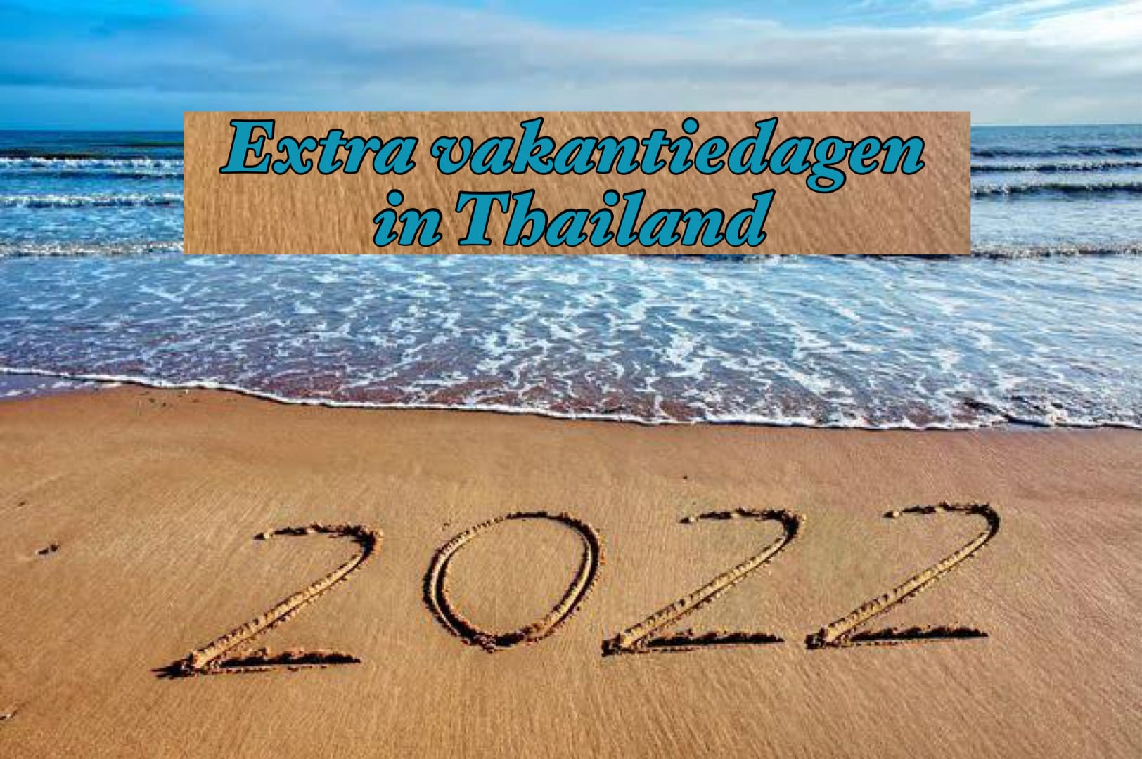 Thaise regering kondigt 4 extra feestdagen in 2022 aan om binnenlands toerisme te stimuleren