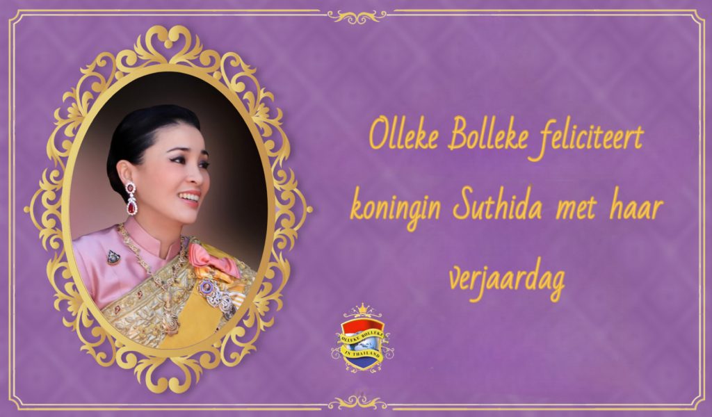 Olleke Bolleke in Thailand feliciteert Hare Majesteit Koningin Suthida met haar verjaardag 