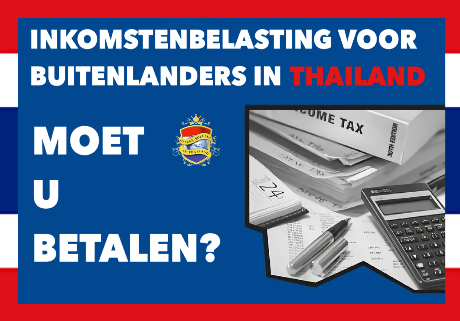 Met welke landen heeft Thailand een overeenkomst om dubbele belasting te voorkomen?