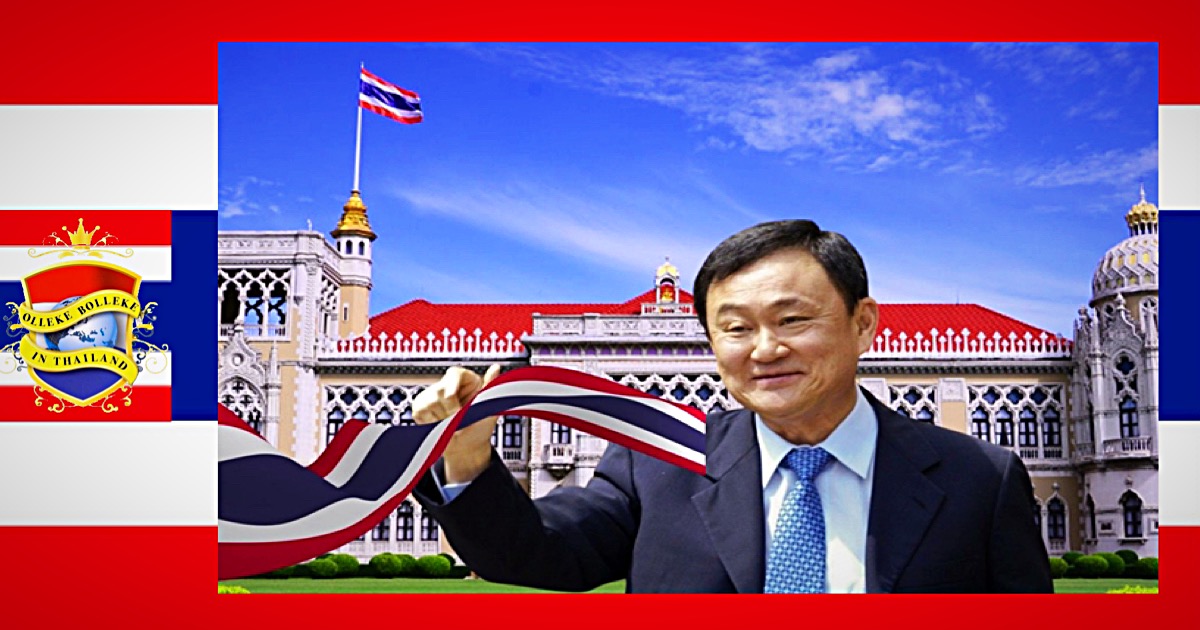 In Thailand heerst de angst dat  ‘Thaksin’ na augustus 2024 weer zijn vleugels zal uitslaan en dat hij de regie over het land  zal overnemen!