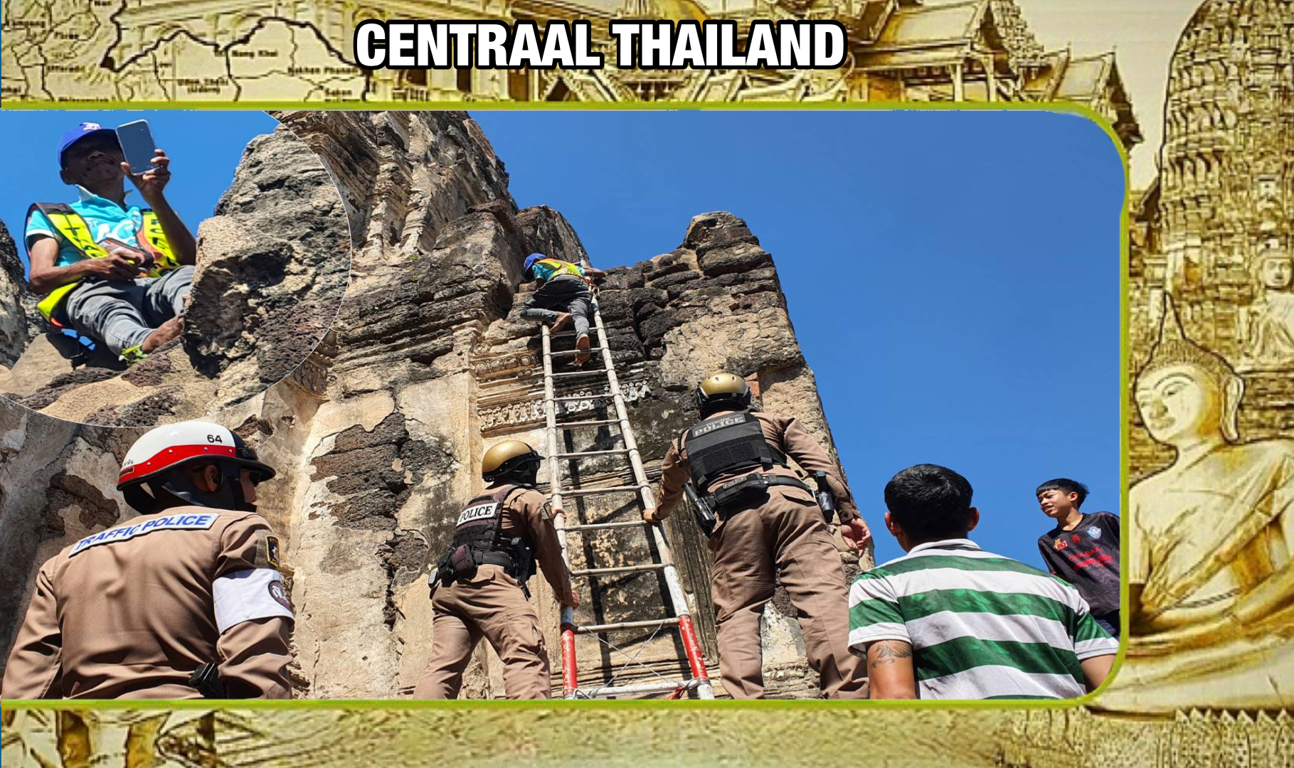 🎥 | Een Thaise man klimt het ‘Prang-monument’ in Lopburi, Centraal-Thailand op om de gestolen mobiel van een toerist terug te geven