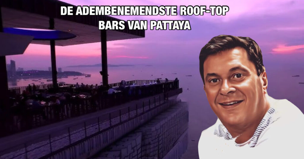 Het hart van uw nieuwsbeer Olleke Bolleke ligt in Pattaya, met passie vertelt hij u over de 8 beste rooftop bars in deze kustplaats.