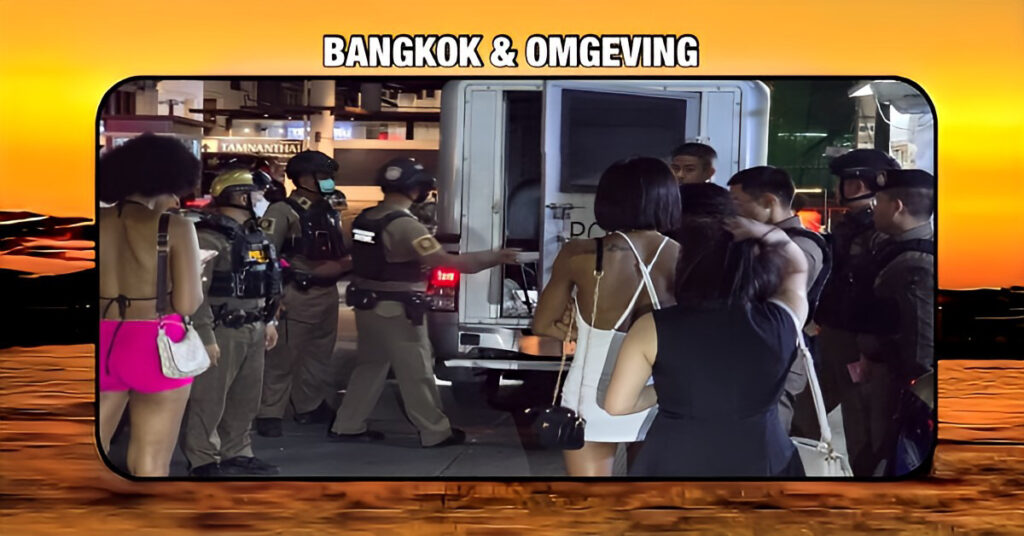 Politie-inval in uitgaansgebied van Bangkok: verschillende buitenlandse vrouwen opgepakt voor prostitutie