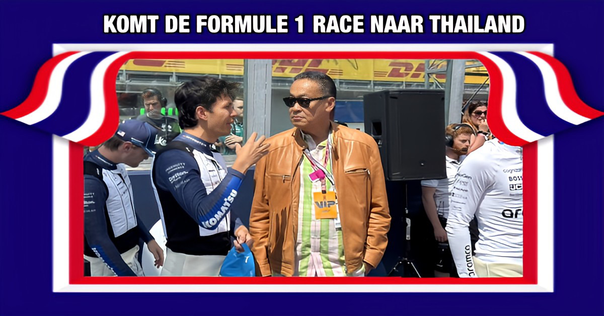 Bangkok streeft naar glansrijke plaats op de Formule 1-kalender na uitschakeling van de Grand Prix van Nederland!