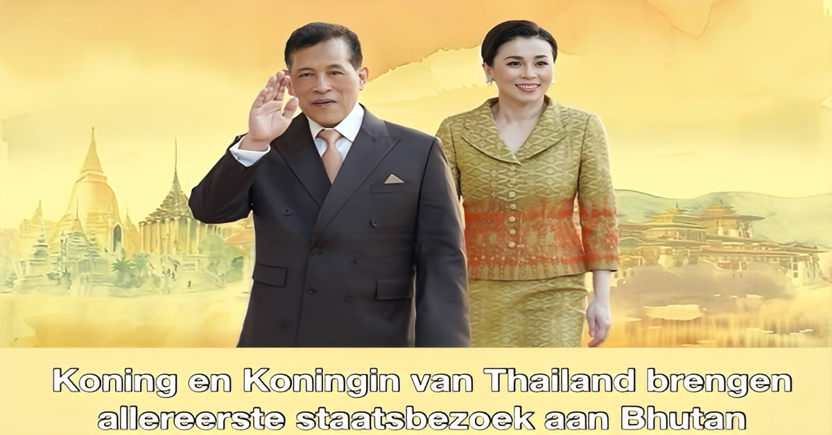 Koning Rama X en Koningin Suthida van Thailand hebben een historisch staatsbezoek aan Bhutan op het programma staan
