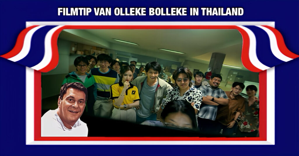 🎥| Netflix Filmtip van Olleke Bolleke in Thailand