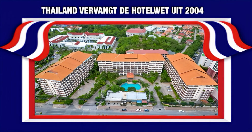 Thailand buigt zich over een nieuwe hotelwet, maar dit voorstel wordt omgeven door zorgen en vragen!