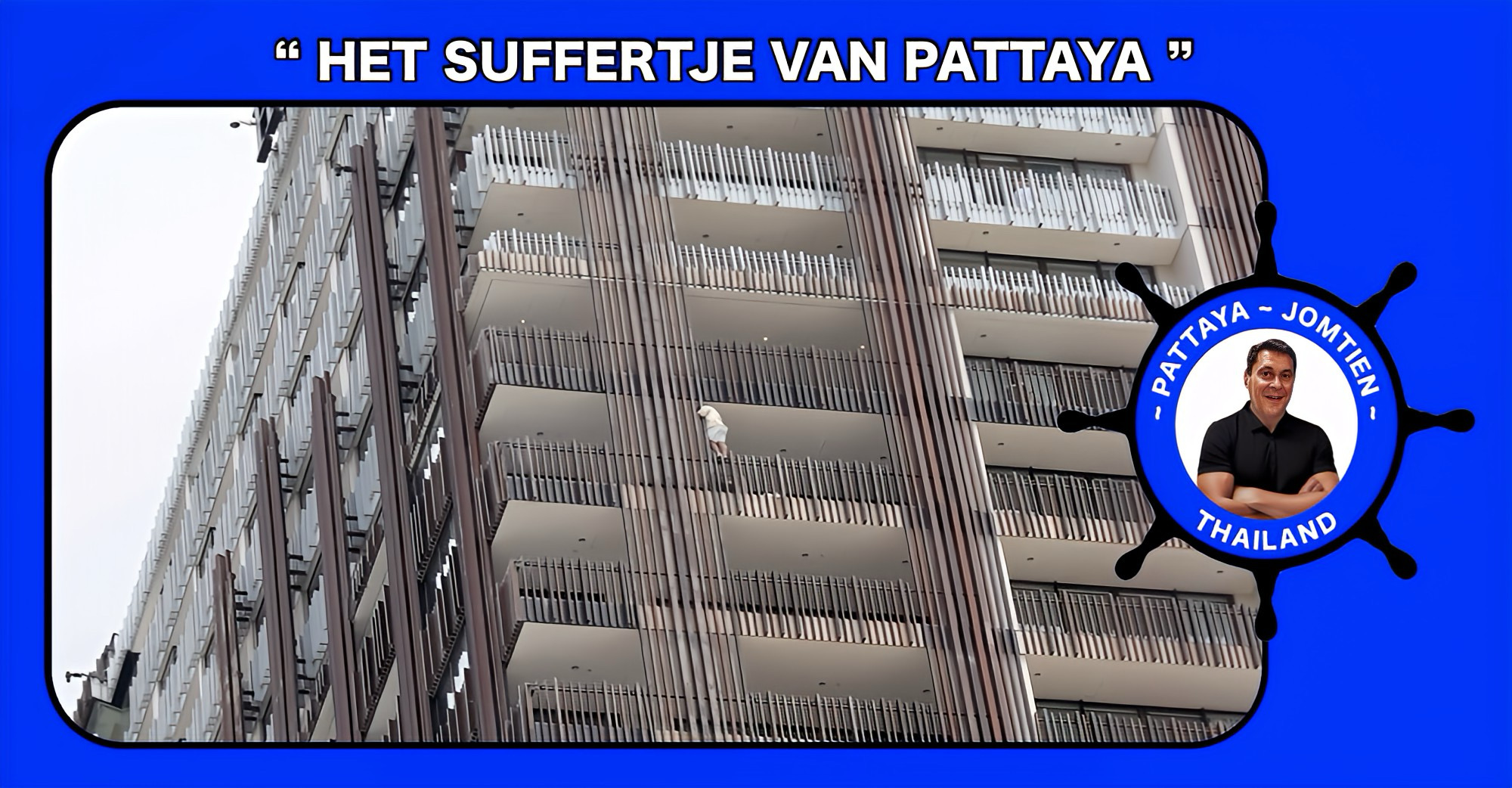 In Pattaya vond een spannende reddingsactie, na dreiging van een buitenlandse toerist om van hotelbalkon te springen