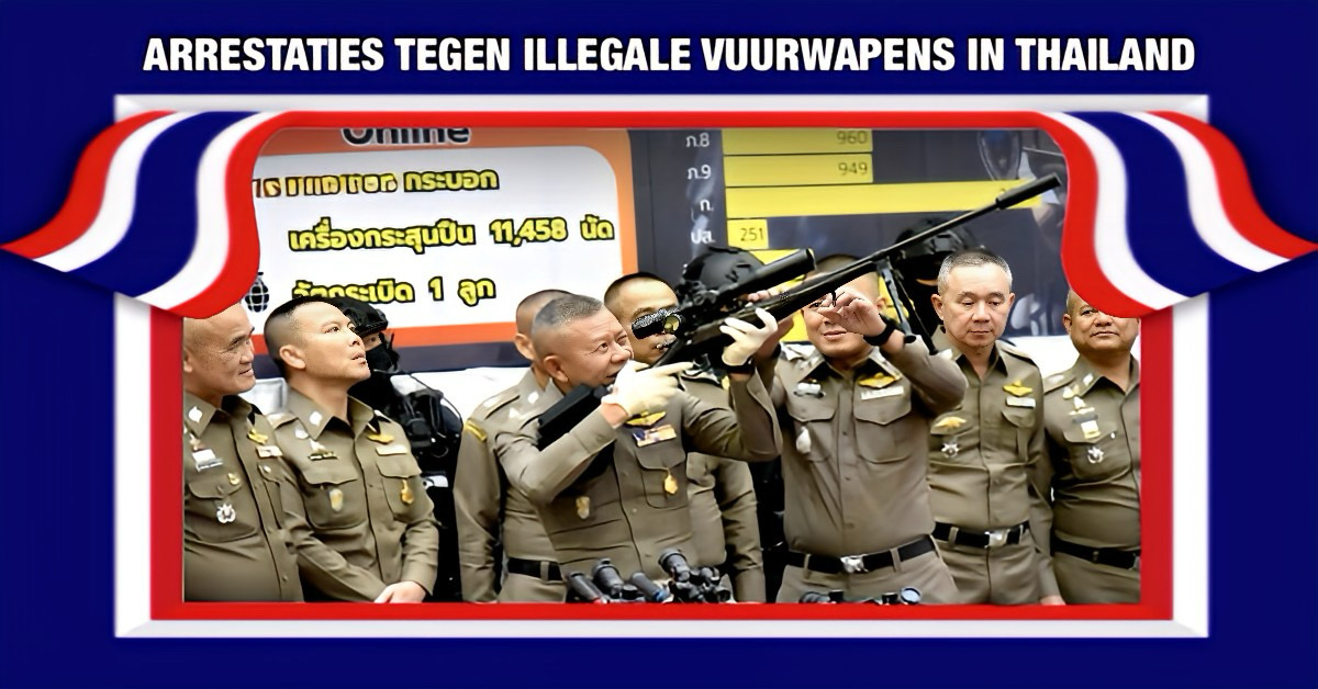 Meer dan 5.200 verdachten in Thailand gearresteerd tijdens landelijke acties tegen illegale vuurwapens