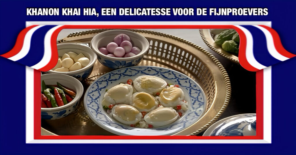 Zou u in Thailand hagedis-eieren op uw bord willen zien? Ontdek hier het fascinerende verhaal achter het bijzondere gerechtje Khanom Khai Hia!