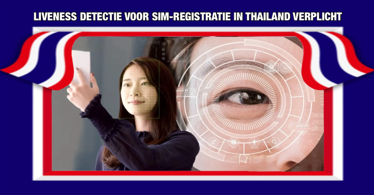 Thailand gaat de “Liveness Detectie” technologie invoeren voor SIM-kaartregistratie