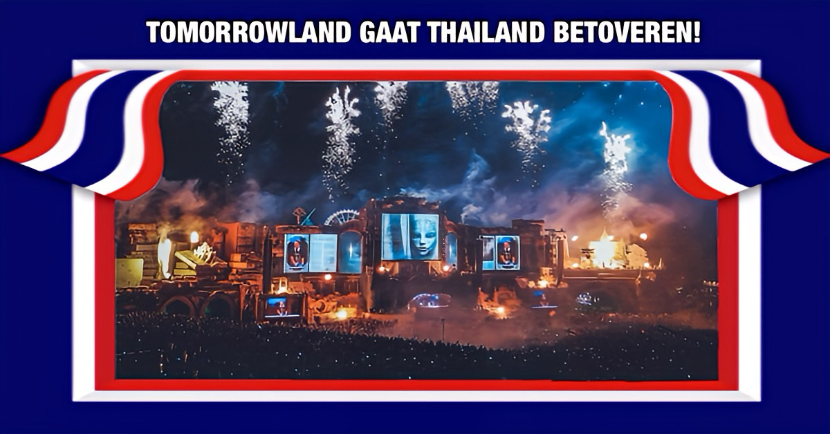Het is zo goed als zeker dat muziekfestival Tomorrowland volgend jaar naar Thailand komt