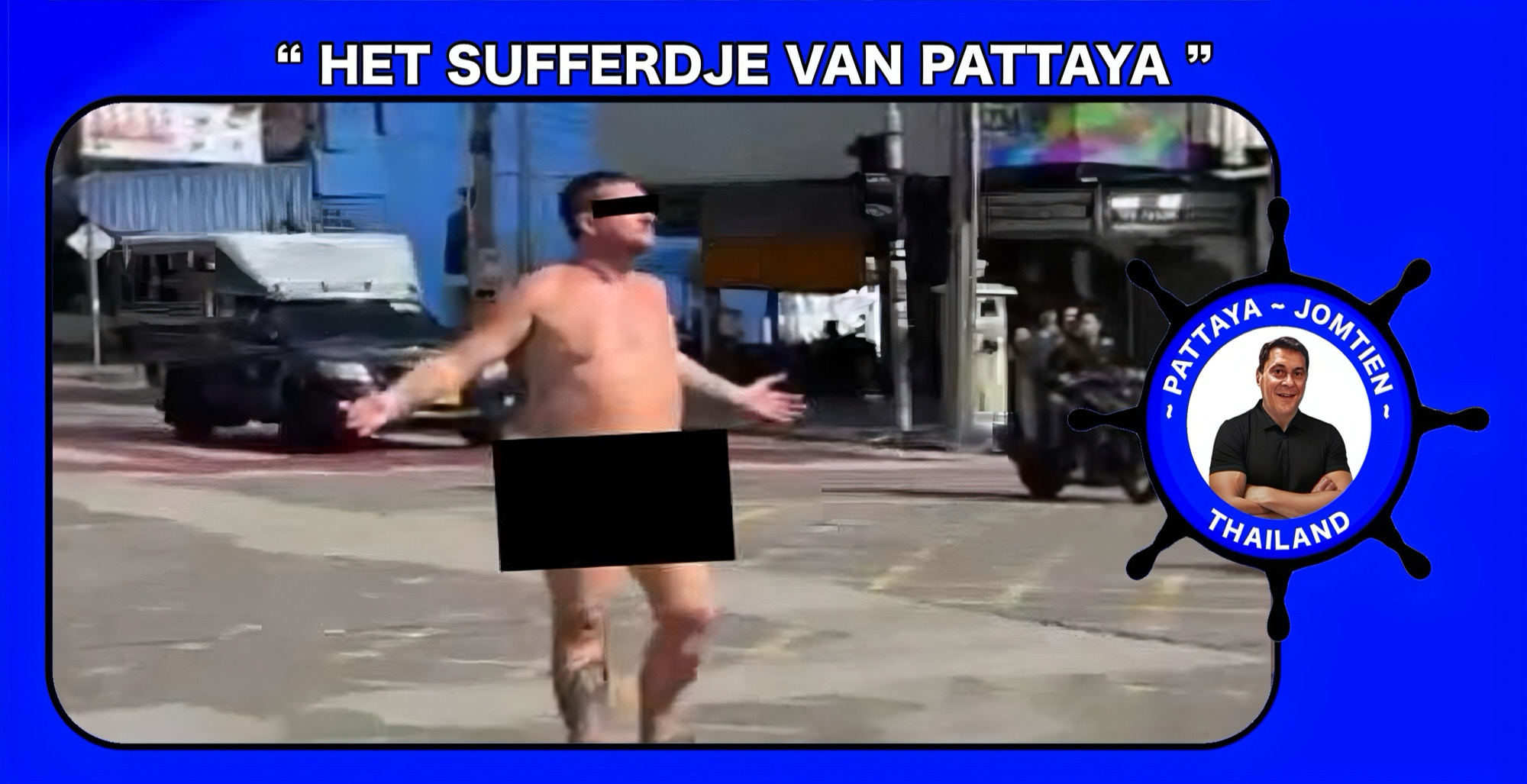 Naakte buitenlander zorgt voor opschudding op druk kruispunt in Pattaya