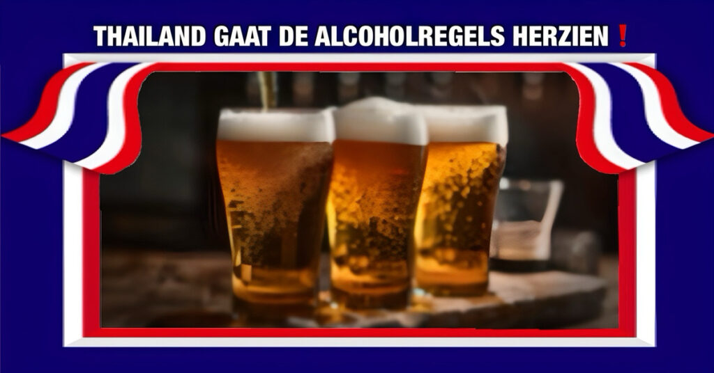 Premier van Thailand is van plan om de beperkingen op de verkoop van alcohol in de zones op te heffen