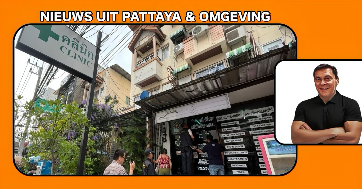 Politie Pattaya zet de jacht in op kwakzalver na inval in illegale kliniek