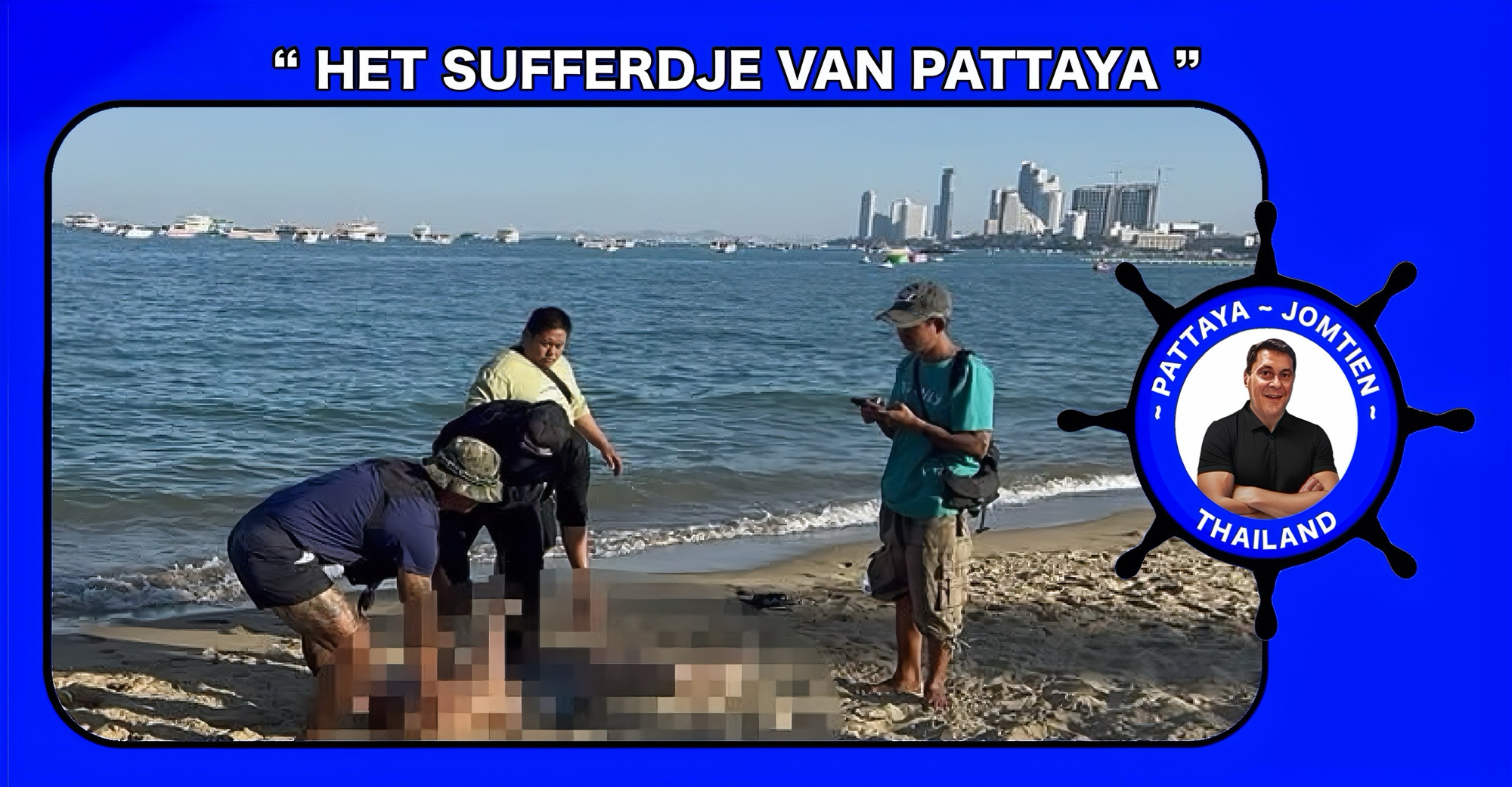 Tragisch ongeval in Pattaya, man verdronken na nachtelijk zwemavontuur
