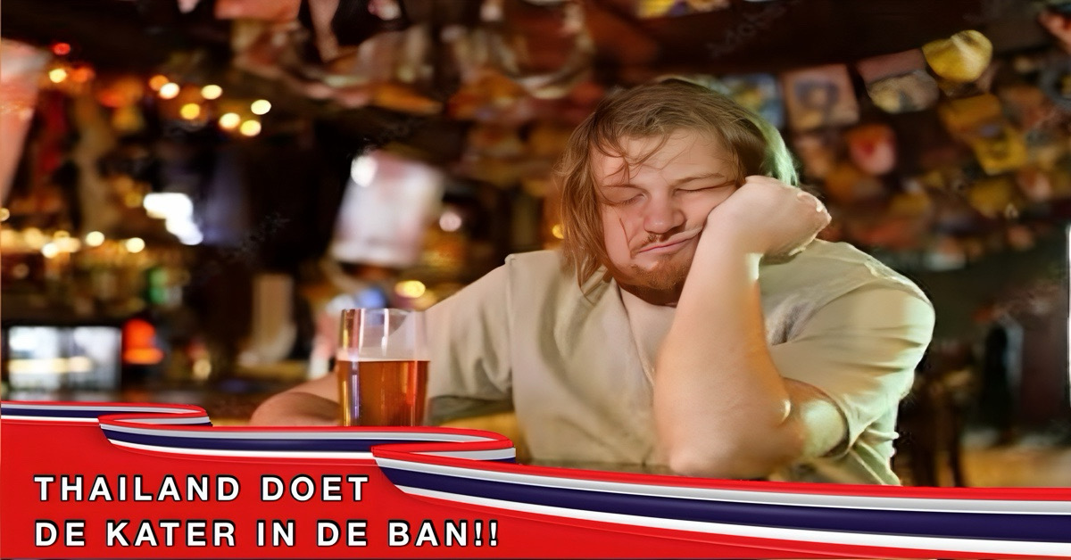 Nieuwe alcoholregel in Thailand van kracht, bars mogen geen alcohol meer serveren aan dronken klanten!