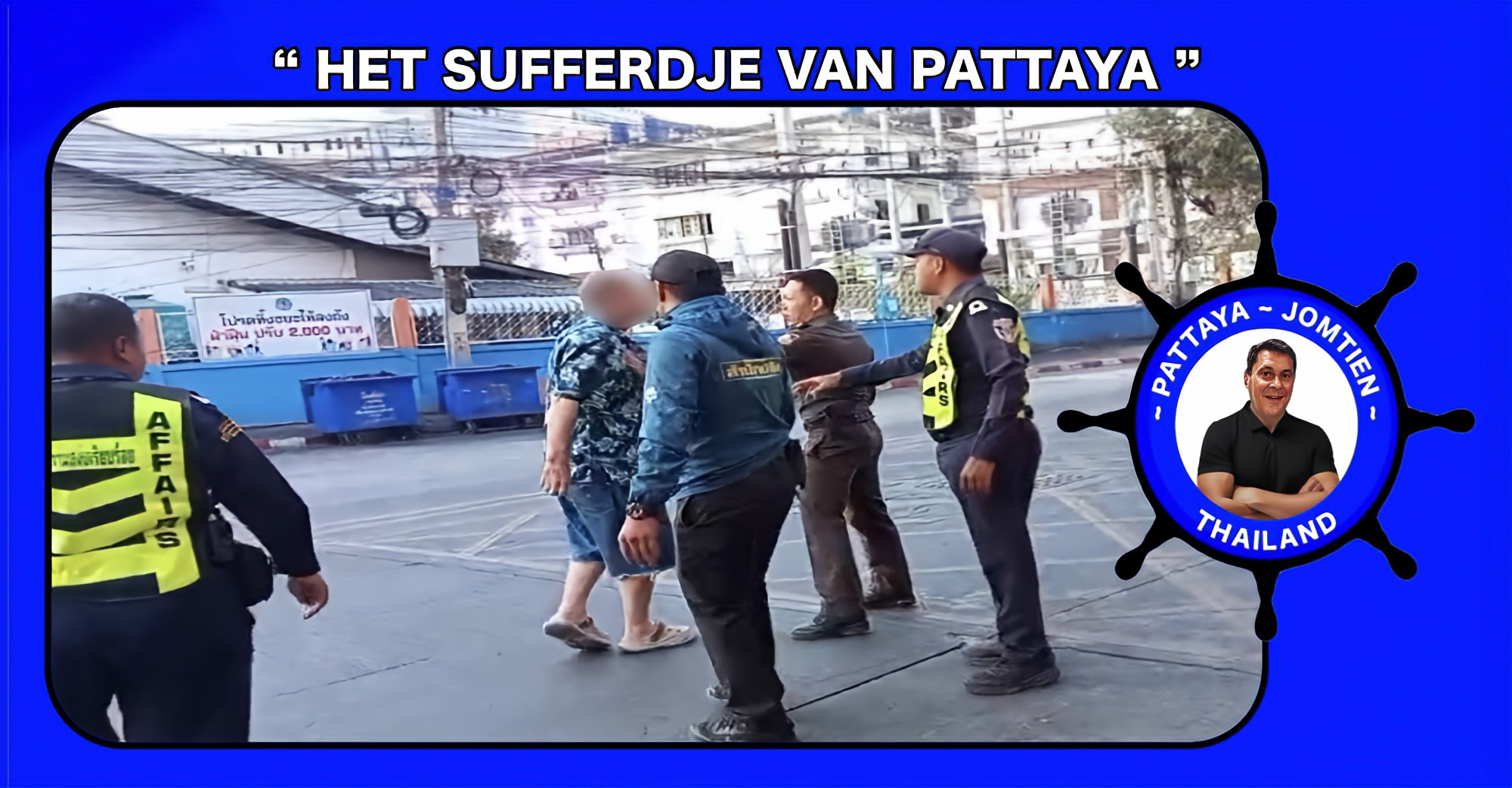 Dronken buitenlander zorgt voor opschudding in Pattaya