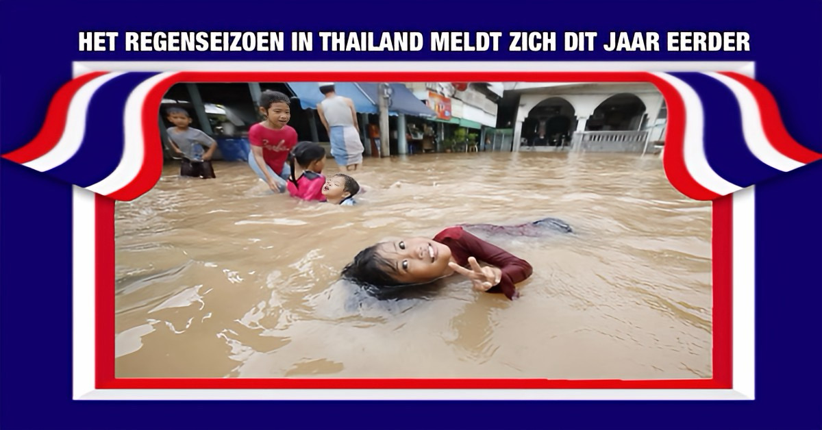 Het regenseizoen in Thailand begint dit jaar naar verwachting eerder en gaat gepaard met intensere neerslag.