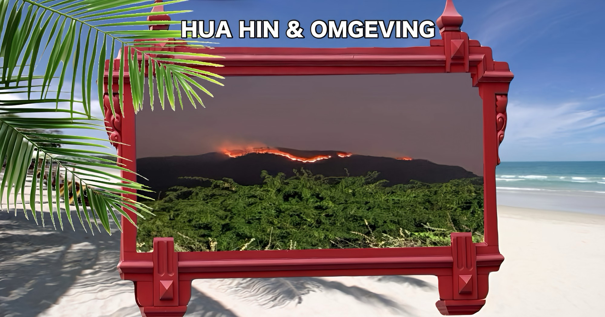 Bosbranden in Centraal-Thailand, de autoriteiten van Hua Hin intensiveert de inzet