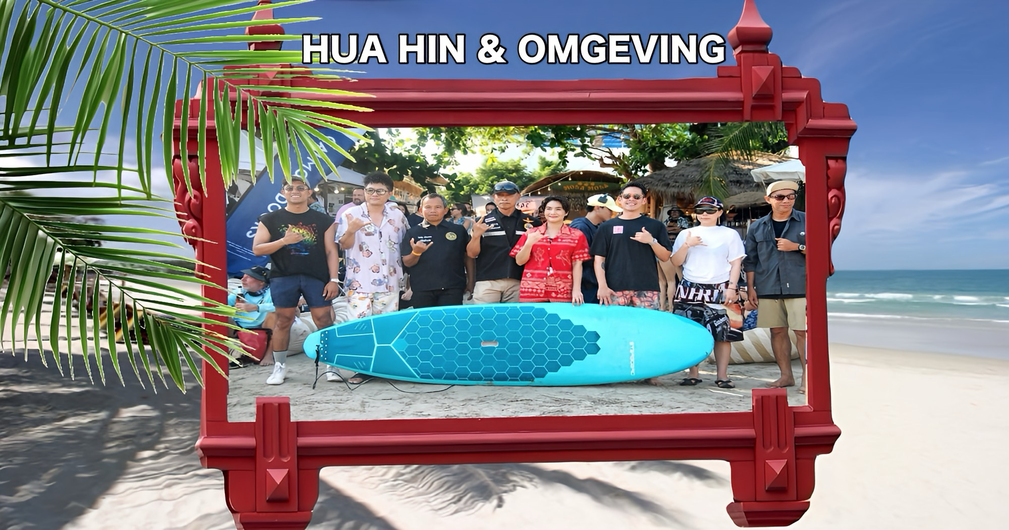 UPDATE: Tijdens het ‘Surf Paradise’-evenement in Hua Hin was de gezelligheid troef.