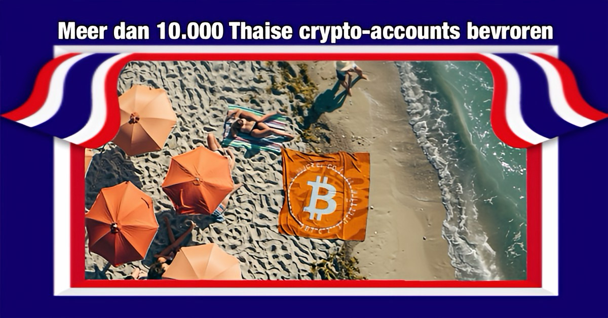 Thailand heeft in de strijd tegen witwassen meer dan 10.000 crypto-accounts bevroren.