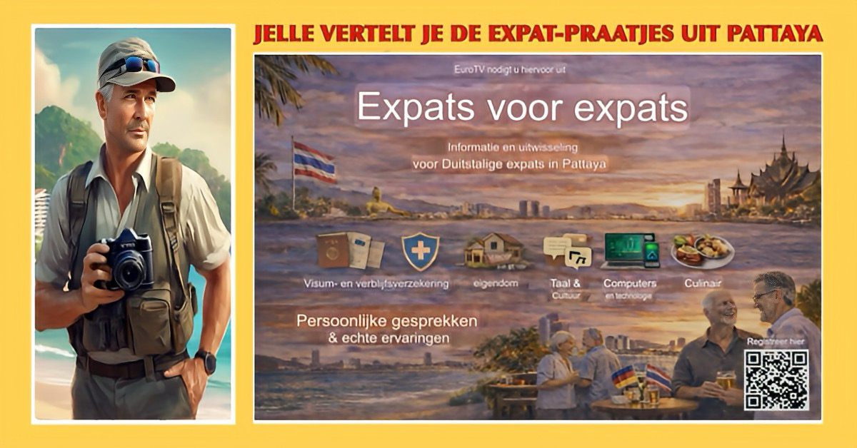 EuroTV in Thailand nodigt jullie uit voor een informatie bijeenkomst “Expats voor Expats”