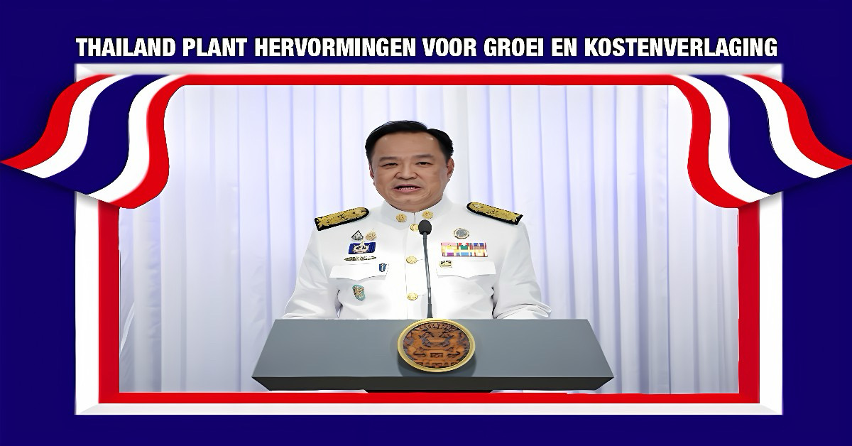 Thailand plant hervormingen om groei te stimuleren en bedrijfskosten te verlagen, aldus de gelekte conceptverklaring premier.