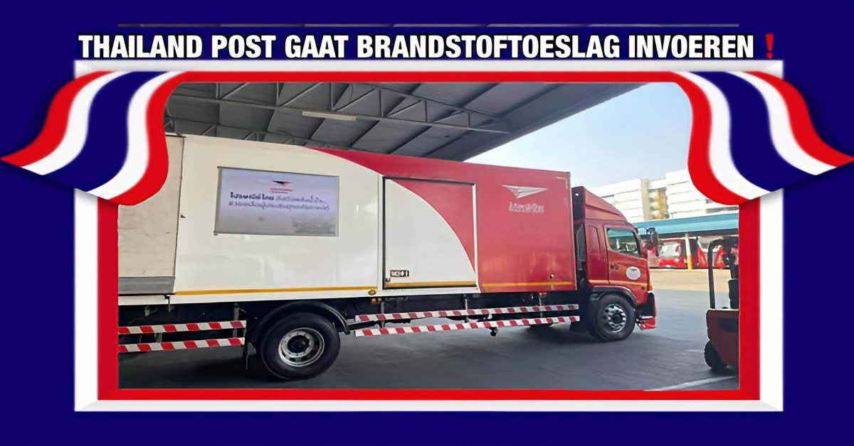 Thailand Post introduceert een tijdelijke brandstoftoeslag!