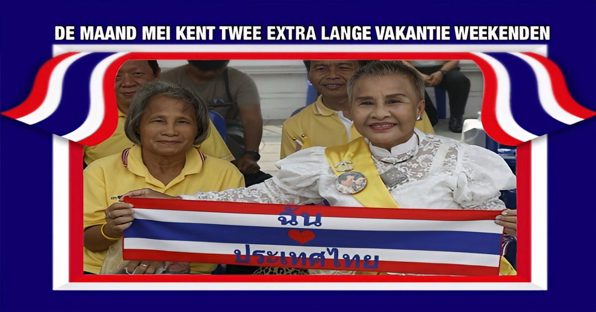 Twee lange weekenden in mei om lekker te luieren, let op de immigratiekantoren van Thailand zijn dan wel dicht!