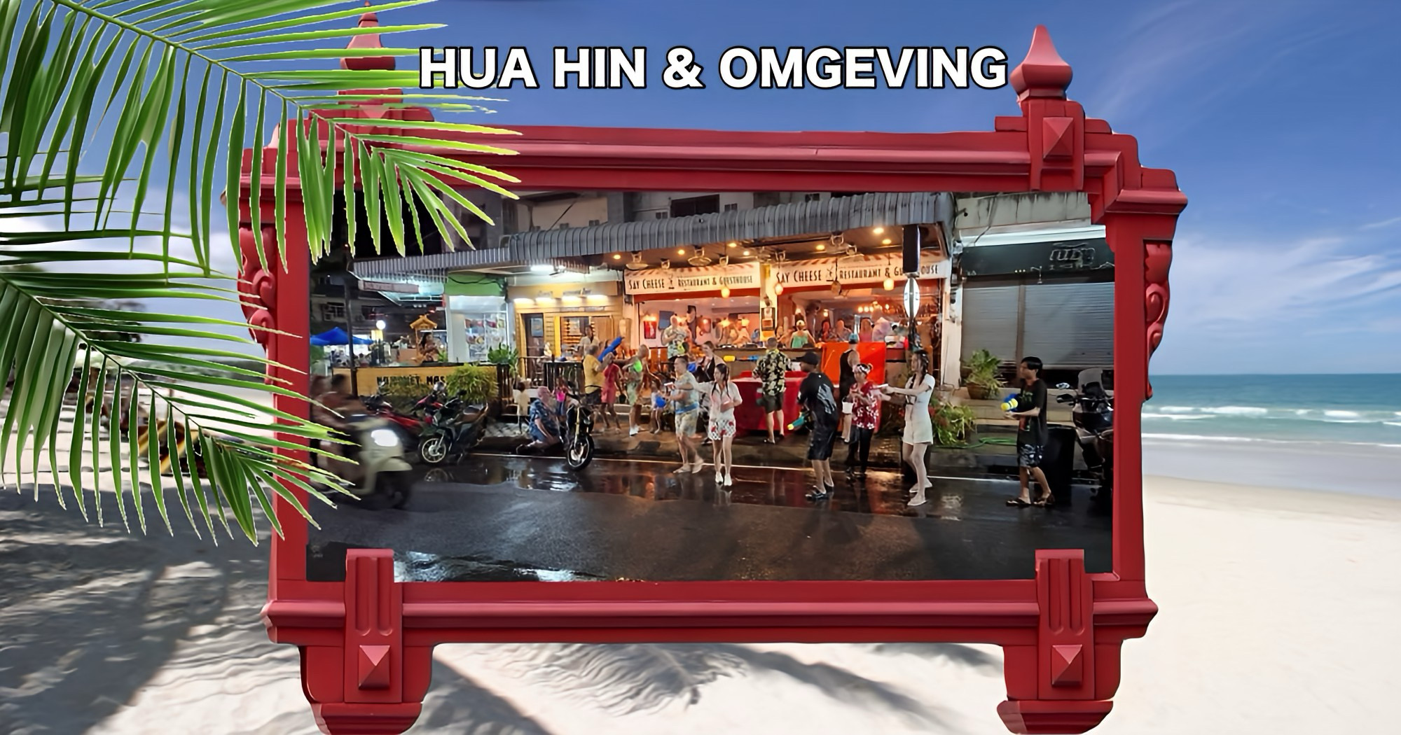 Songkran bij Say Cheese in Hua Hin was dit jaar voor velen een geweldige en onvergetelijke ervaring. 